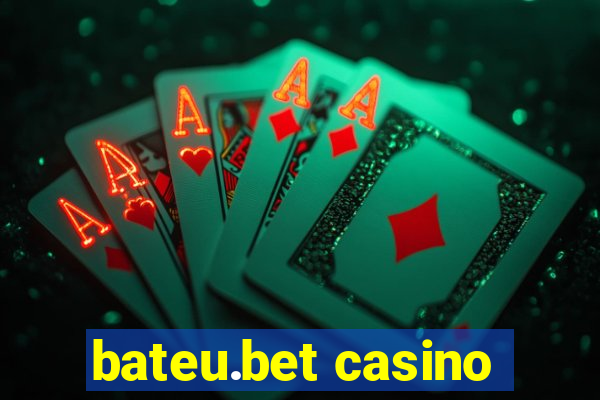 bateu.bet casino